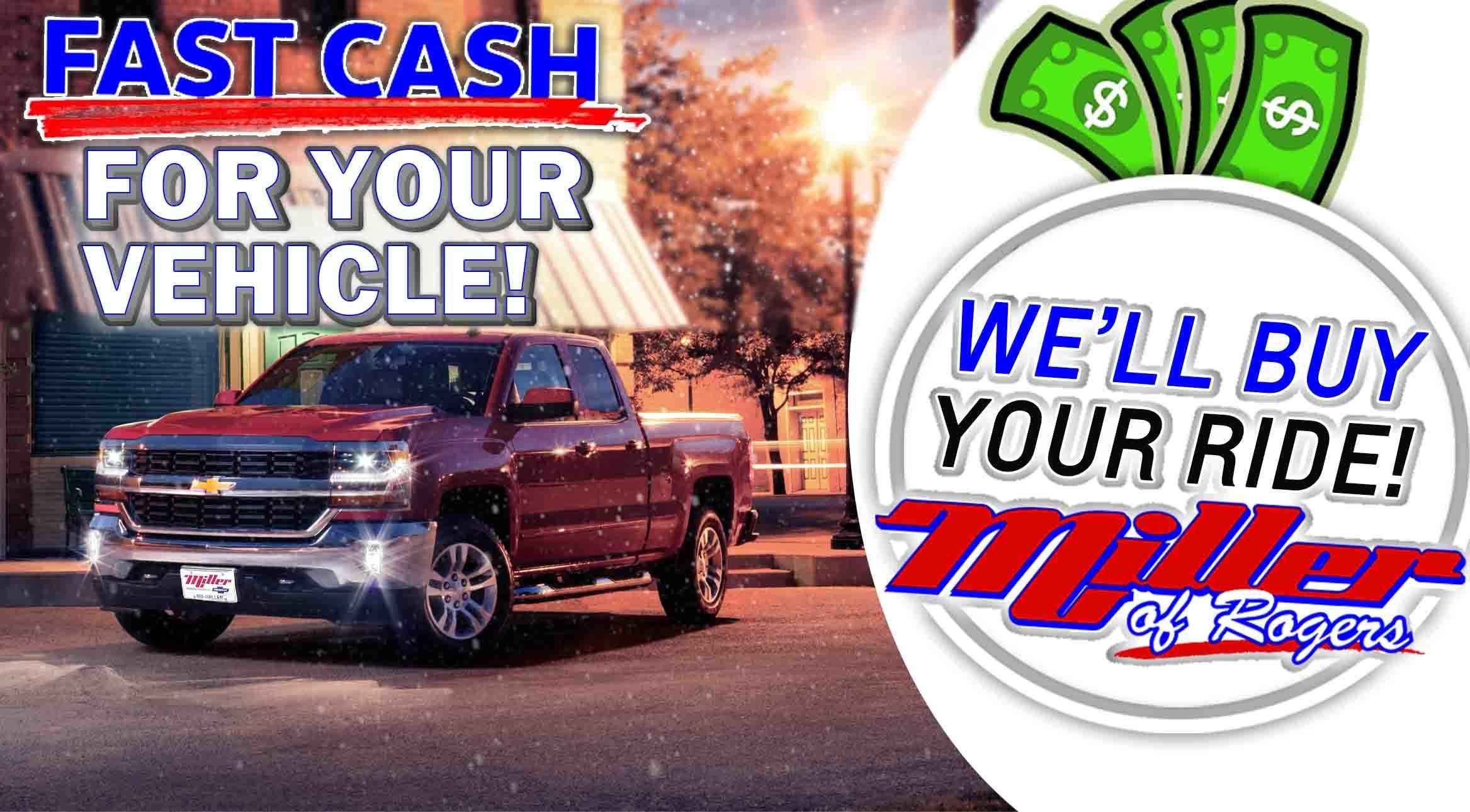Miller Chevrolet of Rogers fast cash banner